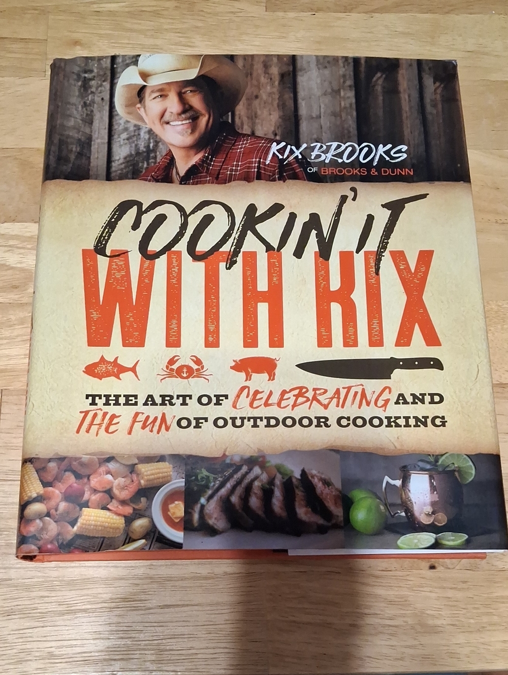 Cooking It With Kix Cookbook - Kix Brooks From Brook And Dunn